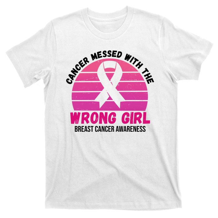 Cancer Messed With The Wrong Girl Breast Cancer Awareness T-Shirt