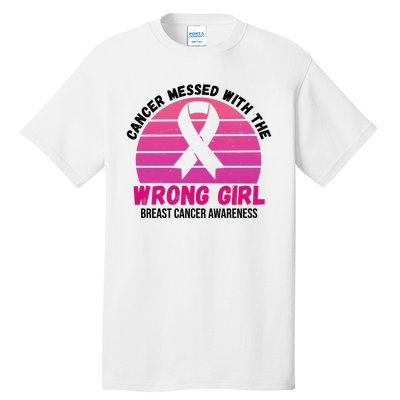 Cancer Messed With The Wrong Girl Breast Cancer Awareness Tall T-Shirt