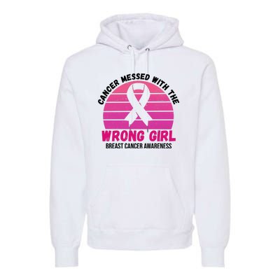 Cancer Messed With The Wrong Girl Breast Cancer Awareness Premium Hoodie