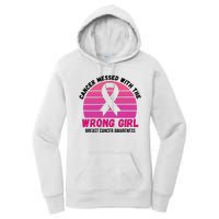 Cancer Messed With The Wrong Girl Breast Cancer Awareness Women's Pullover Hoodie