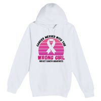 Cancer Messed With The Wrong Girl Breast Cancer Awareness Premium Pullover Hoodie