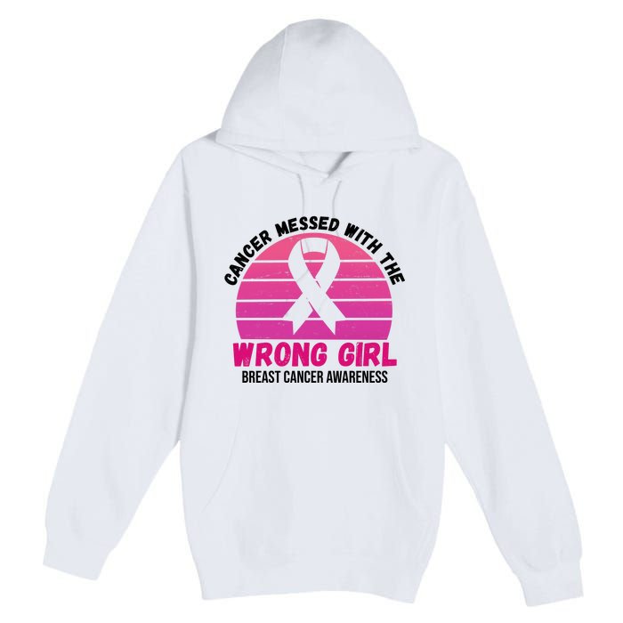 Cancer Messed With The Wrong Girl Breast Cancer Awareness Premium Pullover Hoodie