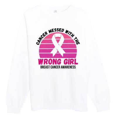 Cancer Messed With The Wrong Girl Breast Cancer Awareness Premium Crewneck Sweatshirt