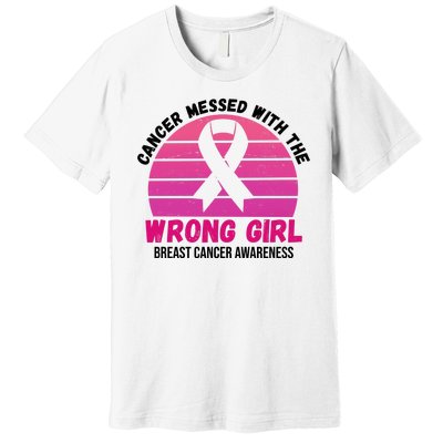 Cancer Messed With The Wrong Girl Breast Cancer Awareness Premium T-Shirt