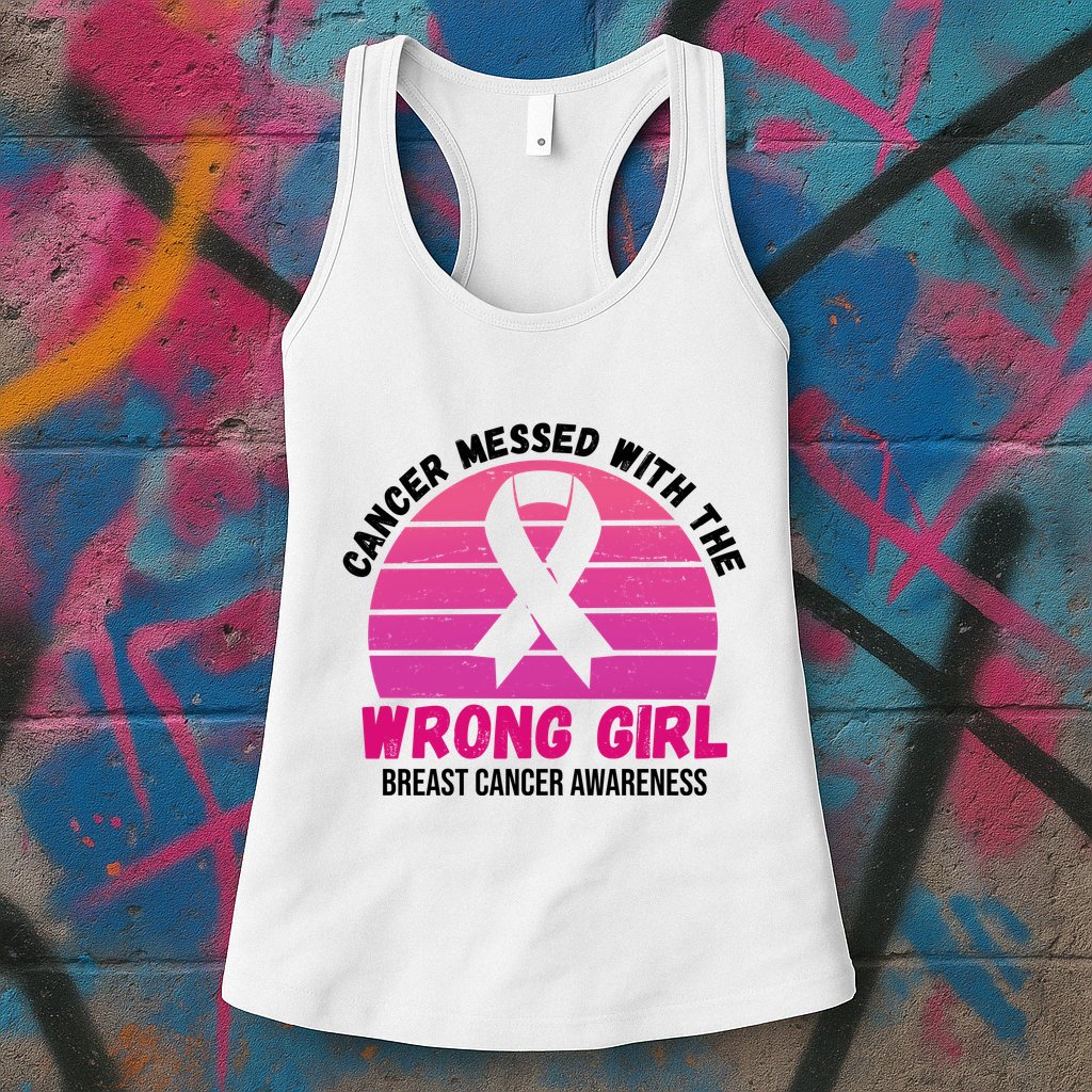 Cancer Messed With The Wrong Girl Breast Cancer Awareness Womens Tank Top