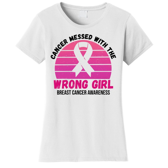 Cancer Messed With The Wrong Girl Breast Cancer Awareness Women's T-Shirt