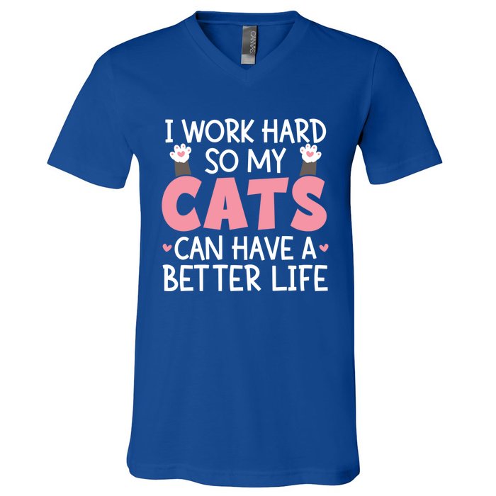 Cat Mom Works Hard For Better Cat Life Funny Gift V-Neck T-Shirt