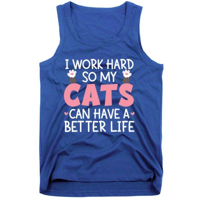 Cat Mom Works Hard For Better Cat Life Funny Gift Tank Top