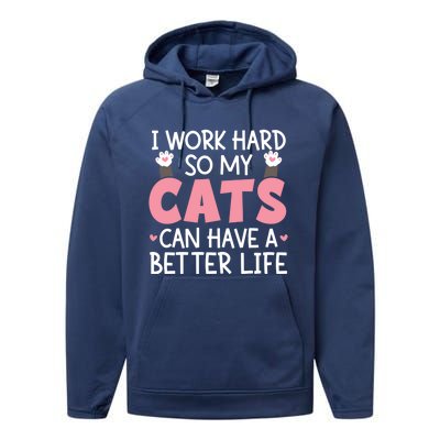 Cat Mom Works Hard For Better Cat Life Funny Gift Performance Fleece Hoodie