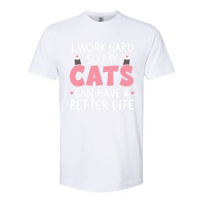 Cat Mom Works Hard For Better Cat Life Funny Gift Softstyle CVC T-Shirt