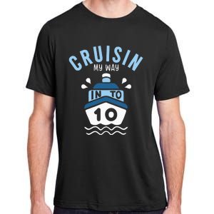 Cruisin My Way Into 10 10th Birthday Cruise Party Adult ChromaSoft Performance T-Shirt