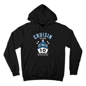 Cruisin My Way Into 10 10th Birthday Cruise Party Tall Hoodie