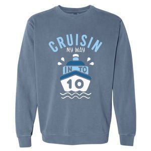 Cruisin My Way Into 10 10th Birthday Cruise Party Garment-Dyed Sweatshirt