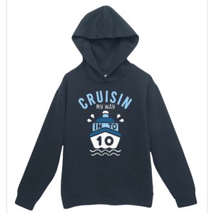 Cruisin My Way Into 10 10th Birthday Cruise Party Urban Pullover Hoodie