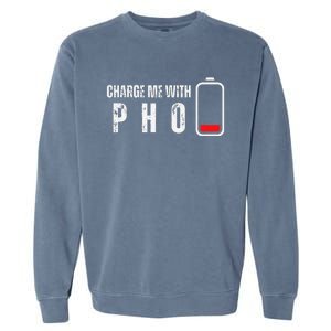 Charge Me With Pho Funny Pho Noodle Soup Lover Garment-Dyed Sweatshirt