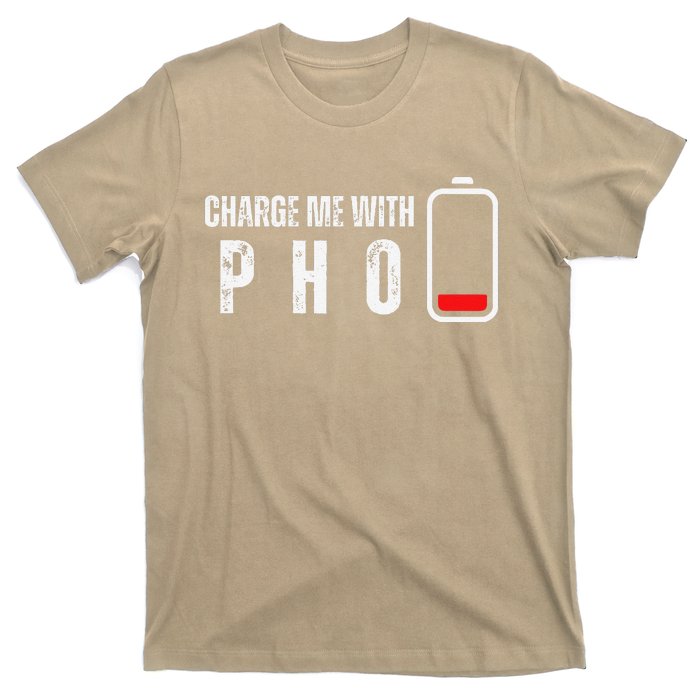 Charge Me With Pho Funny Pho Noodle Soup Lover T-Shirt