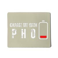 Charge Me With Pho Funny Pho Noodle Soup Lover Mousepad