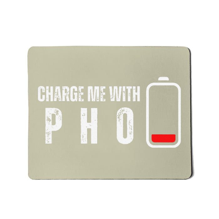 Charge Me With Pho Funny Pho Noodle Soup Lover Mousepad