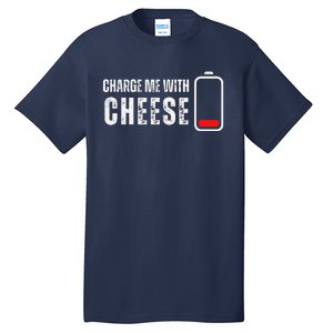 Charge Me With Cheese Funny Cheese Lover Tall T-Shirt