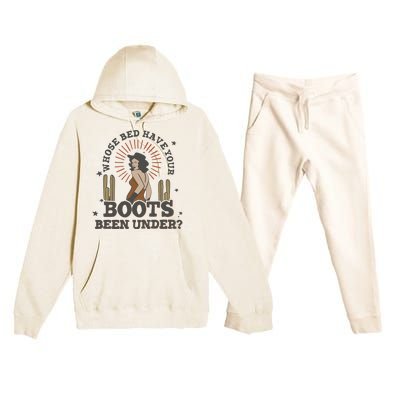 Country Music Who Is Bed Have Your Boots Been Under Premium Hooded Sweatsuit Set