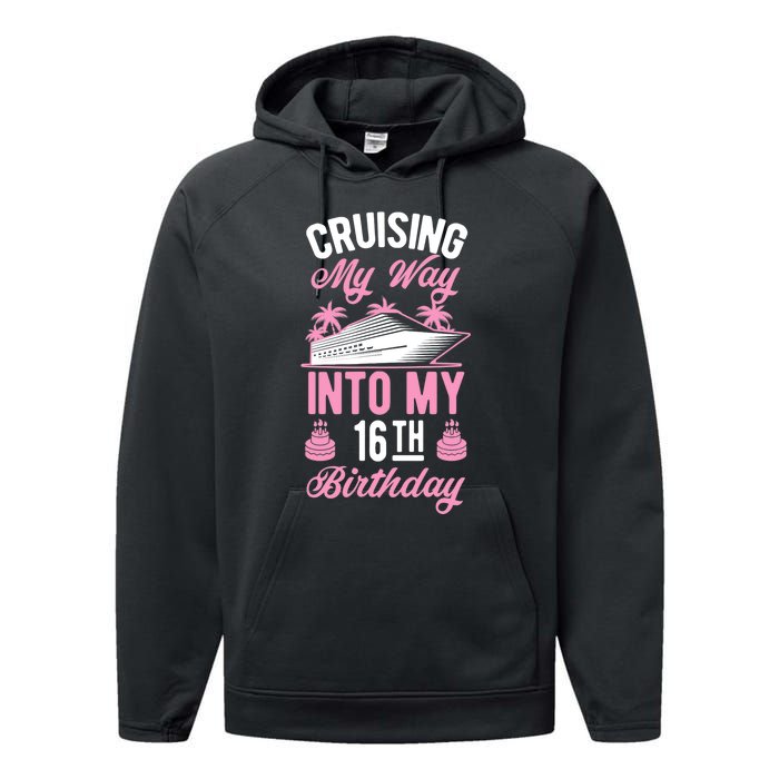 Cruising My Way Into My 16th Birthday Party Supply Vacation Performance Fleece Hoodie