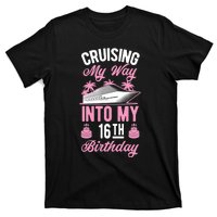 Cruising My Way Into My 16th Birthday Party Supply Vacation T-Shirt