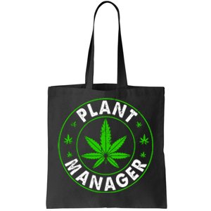 Cannabis Marijuana Weed Funny Plant Manager Smoke Stoner Tote Bag