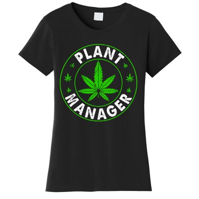 Cannabis Marijuana Weed Funny Plant Manager Smoke Stoner Women's T-Shirt