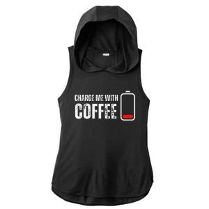 Charge Me With Coffee Funny Caffeine Coffee Lover Ladies PosiCharge Tri-Blend Wicking Draft Hoodie Tank