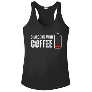 Charge Me With Coffee Funny Caffeine Coffee Lover Ladies PosiCharge Competitor Racerback Tank