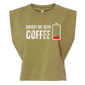 Charge Me With Coffee Funny Caffeine Coffee Lover Garment-Dyed Women's Muscle Tee