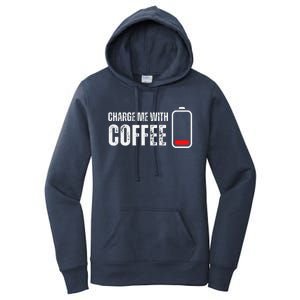 Charge Me With Coffee Funny Caffeine Coffee Lover Women's Pullover Hoodie