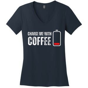 Charge Me With Coffee Funny Caffeine Coffee Lover Women's V-Neck T-Shirt