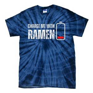 Charge Me With Ramen Funny Ramen Noodle Soup Lover Tie-Dye T-Shirt