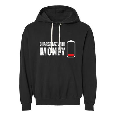 Charge Me With Money Funny Cash Money Lover Garment-Dyed Fleece Hoodie