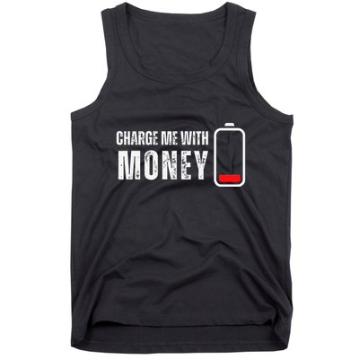 Charge Me With Money Funny Cash Money Lover Tank Top