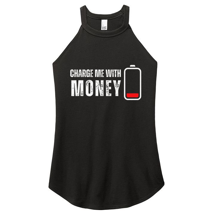 Charge Me With Money Funny Cash Money Lover Women's Perfect Tri Rocker Tank