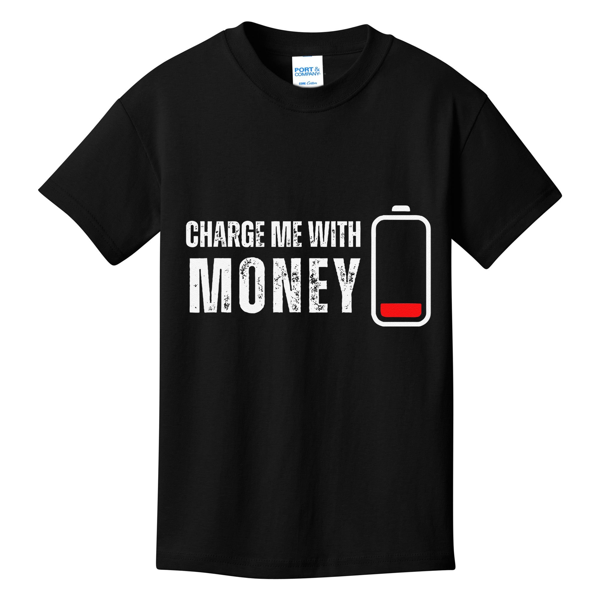 Charge Me With Money Funny Cash Money Lover Kids T-Shirt