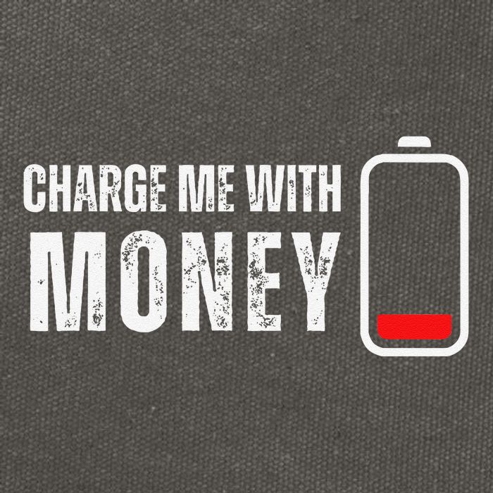Charge Me With Money Funny Cash Money Lover Cotton Canvas Backpack