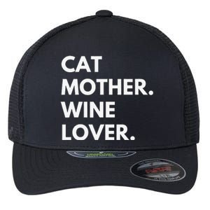 Cat Mother Wine Lover Funny Cat Owner Flexfit Unipanel Trucker Cap