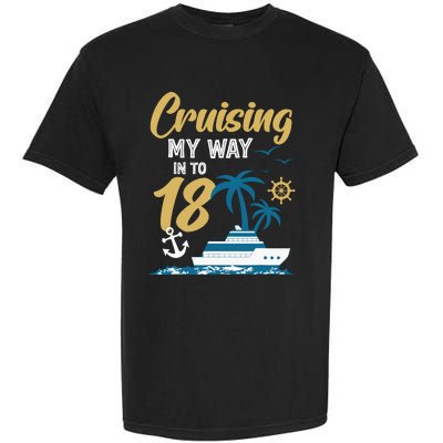 Cruising My Way Into 18th Birthday Cruise 18 Years Old Garment-Dyed Heavyweight T-Shirt