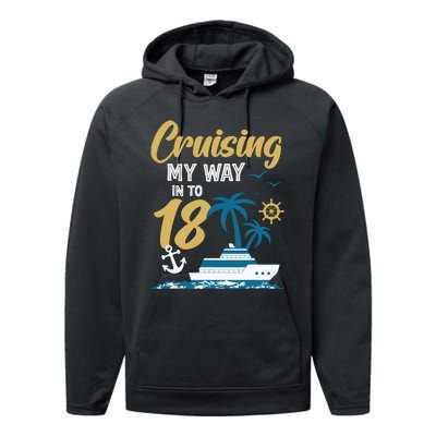 Cruising My Way Into 18th Birthday Cruise 18 Years Old Performance Fleece Hoodie