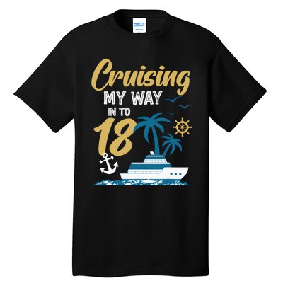 Cruising My Way Into 18th Birthday Cruise 18 Years Old Tall T-Shirt