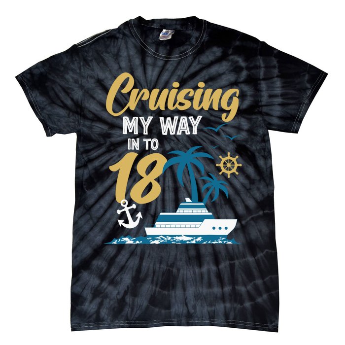 Cruising My Way Into 18th Birthday Cruise 18 Years Old Tie-Dye T-Shirt