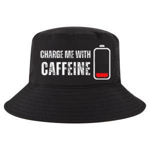 Charge Me With Caffeine Funny Coffee Lover Cool Comfort Performance Bucket Hat