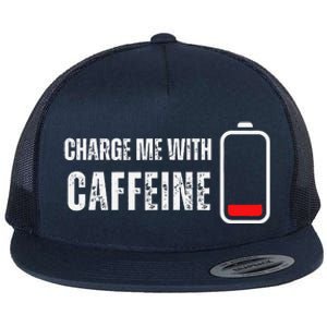 Charge Me With Caffeine Funny Coffee Lover Flat Bill Trucker Hat