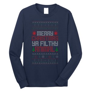 Christmas Merry Xmas Ya Filthy Animal Meme Lol Ugly Xmas Long Sleeve Shirt