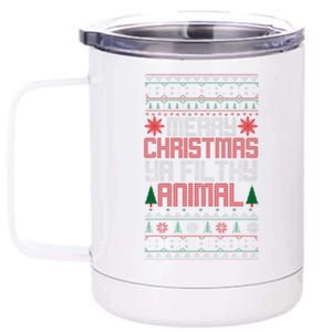 Christmas Merry Xmas Ya Filthy Animal Meme Lol Ugly Xmas 12 oz Stainless Steel Tumbler Cup