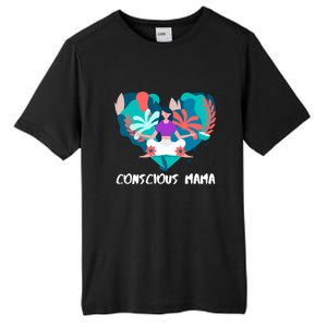 Conscious Mama Yoga Mom Gift Tall Fusion ChromaSoft Performance T-Shirt