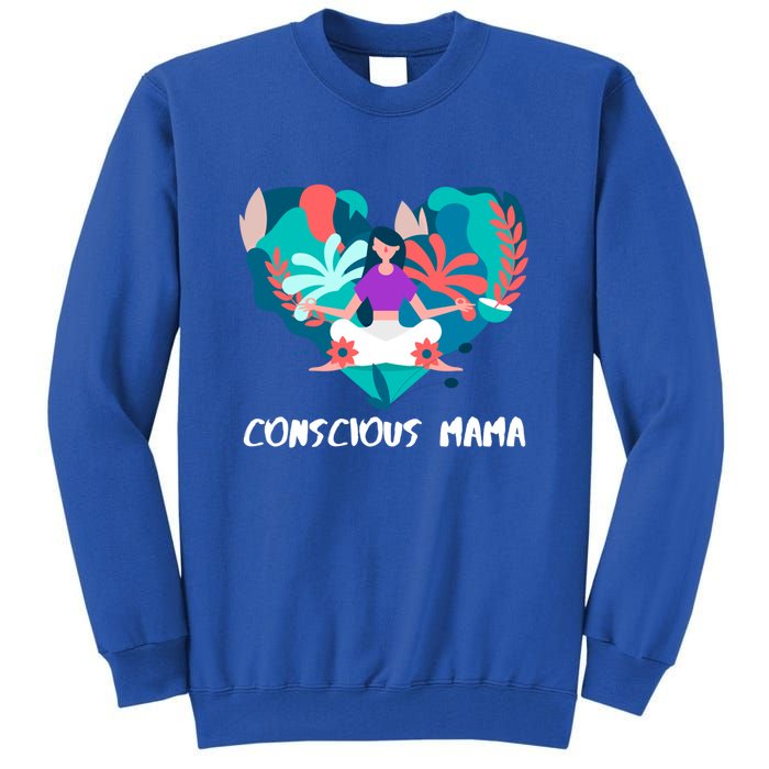 Conscious Mama Yoga Mom Gift Tall Sweatshirt